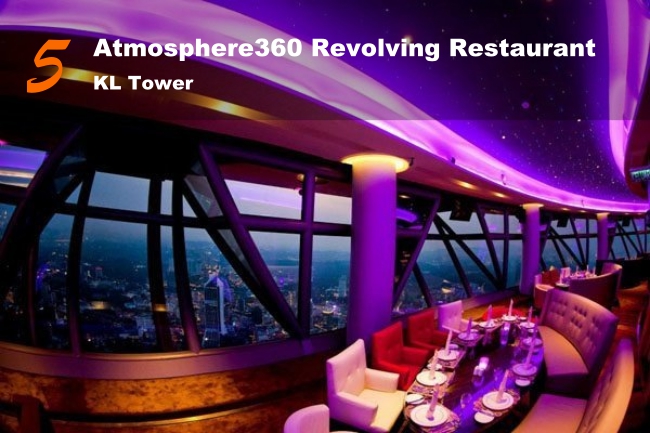 Best Restaurants to Celebrate Birthdays_Atmosphere 360 Revolving Restaurant KL Tower