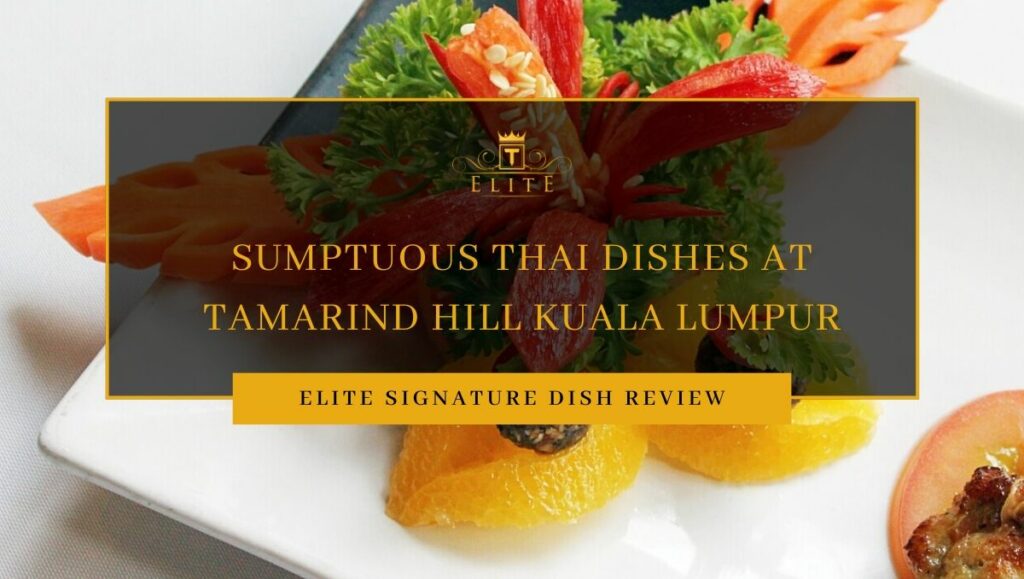 View Top Signature Dishes at Tamarind Hill Kuala Lumpur