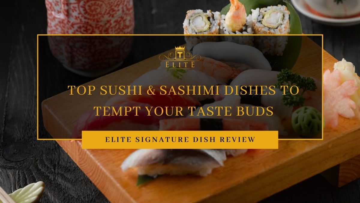 View The Top Sushi and Sashimi Dishes Here