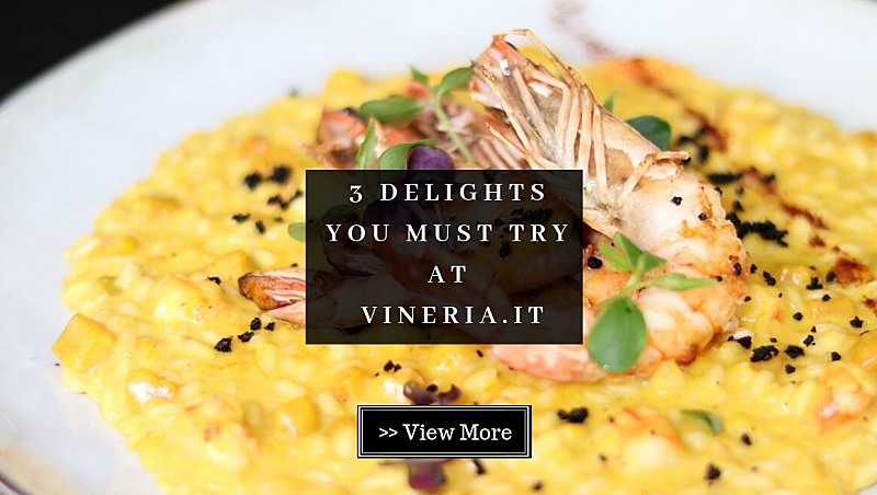 Click here to view must-try dishes at Vineria.IT, BSC