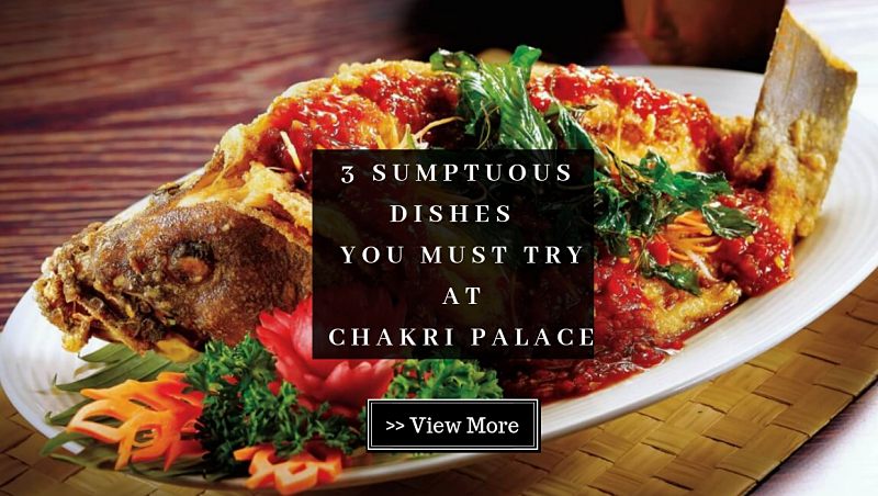 Click here to view 3 dishes at Chakri Palace