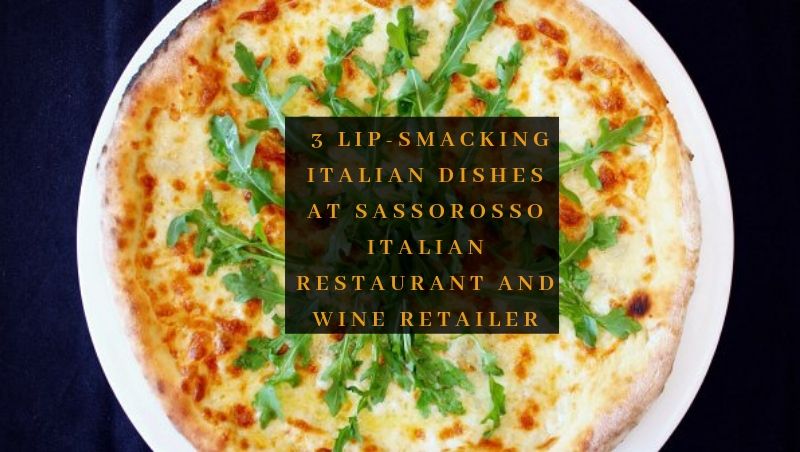 View 3 Lip-Smacking Signature Dishes at Sassorosso Italian Restaurant and Wine Retailer