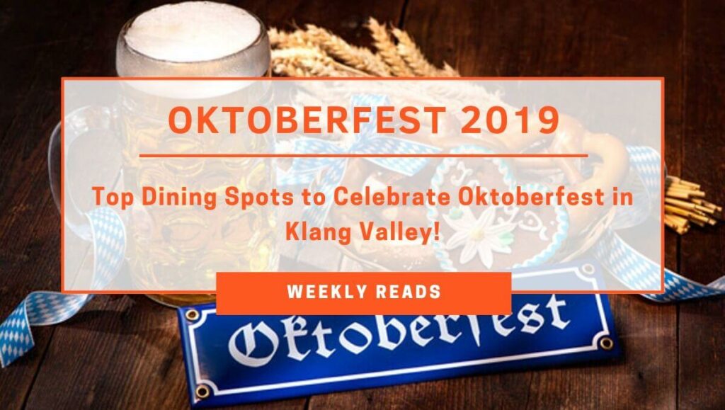 View Top Dining Spots To Celebrate Oktoberfest 2019 in Klang Valley