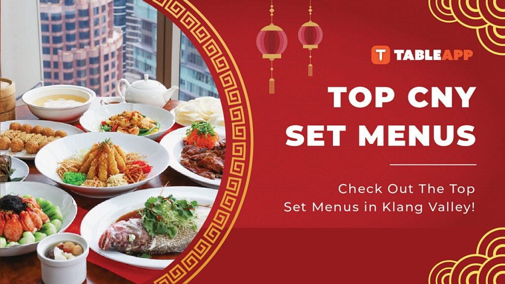 View Top Restaurants for Chinese New Year Set Meals in Kuala Lumpur and Petaling Jaya