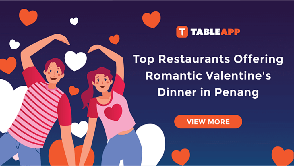 View Top Restaurants Offering Romantic Valentine's Dinner in Penang