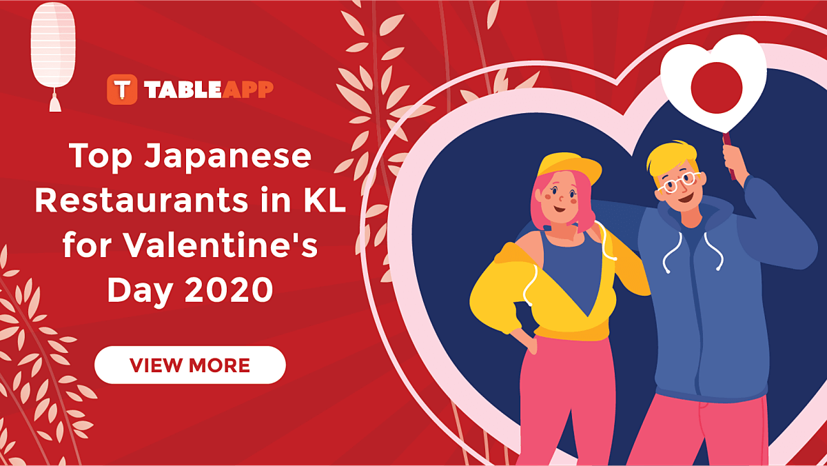 View Top Japanese Restaurants in KL & PJ for Valentine's Day Celebration