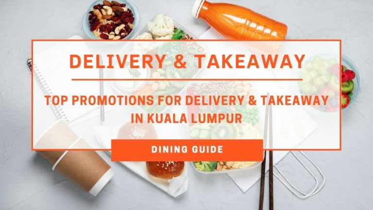 View Top Delivery & Takeaway Promotions at The Top Restaurants in Kuala Lumpur