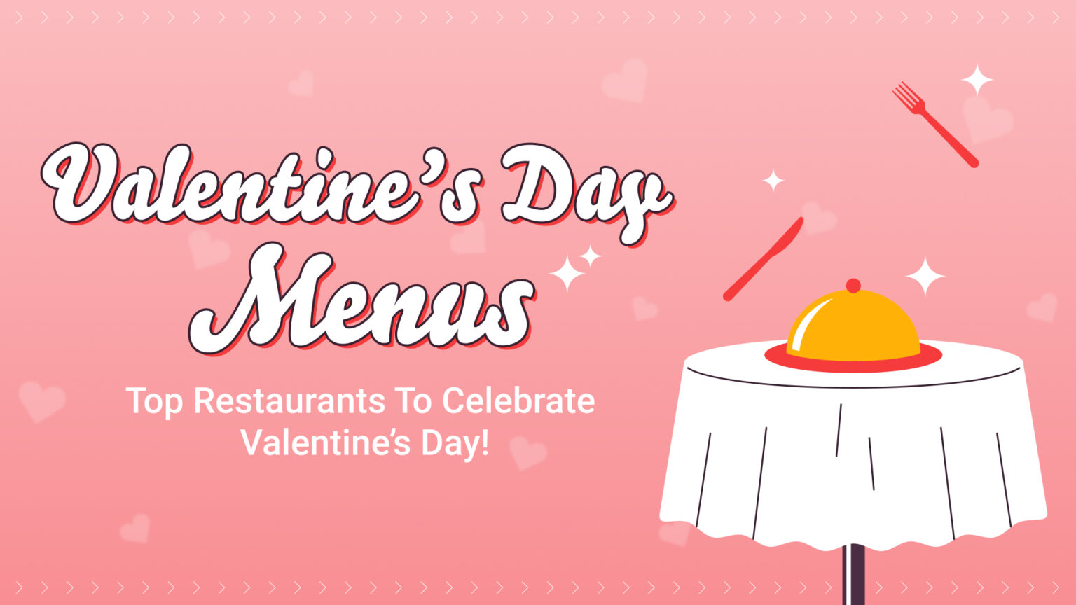 Valentine's Menus for Delivery and Takeaway